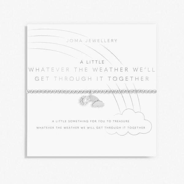 Joma Jewellery a little Whatever The Weather We'll Get Through It Together bracelet